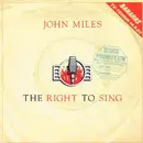 7inch Vinyl Single - John Miles - The Right To Sing / Back To The Music