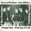 7inch Vinyl Single - John Milton + Glass Torpedoes - Unreal The Real