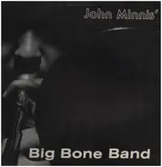 John Minnis' Big Bone Band - Classic I-Live