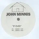 12inch Vinyl Single - John Minnis - If Ever - different label artwork