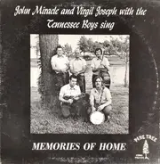 John Miracle & Virgil Joseph With The Tennessee Boys - Memories Of Home