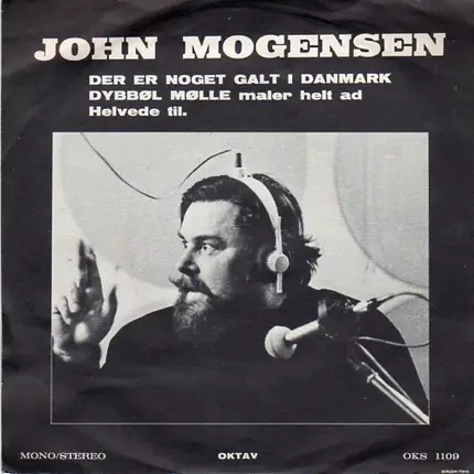 John Mogensen - Der Er Noget Galt I Danmark / Livet Er Kort