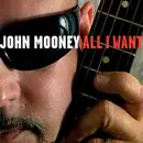 CD - John Mooney - All I Want