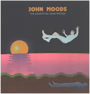 John Moods - The Essential John Moods