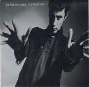 7inch Vinyl Single - John Moore - Meltdown