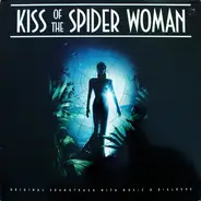 John Neschling / Nando Carneiro and Wally Badarou - Kiss Of The Spider Woman (Original Soundtrack With Music & Dialogue)