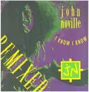 12inch Vinyl Single - John Noville - I Know I Know (Remixed)