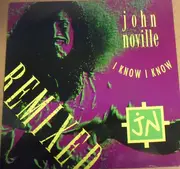 12inch Vinyl Single - John Noville - I Know I Know (Remixed) / (Special Radio Edit Mix)