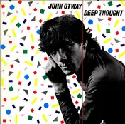 John Otway - Deep Thought