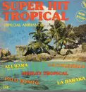 LP - John Ozila / Los Garcia a.o. - Super Hit Tropical (Spécial Ambiance)