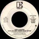 7inch Vinyl Single - John O'Banion - Love You Like I Never Loved Before - SP