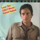 7inch Vinyl Single - John O'Banion - Love You Like I Never Loved Before