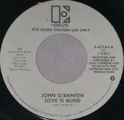 7inch Vinyl Single - John O'Banion - Love Is Blind