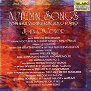 John O'Conor - Autumn Songs - Popular Works For Solo Piano