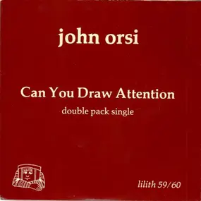 John Orsi - Can You Draw Attention