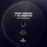 John Osborn & Tallmen. 785 - The Curfew EP