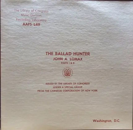 John A. Lomax - The Ballad Hunter Parts I & II