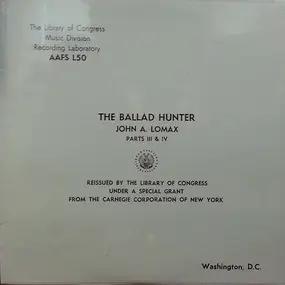 John A. Lomax - The Ballad Hunter Parts III & IV