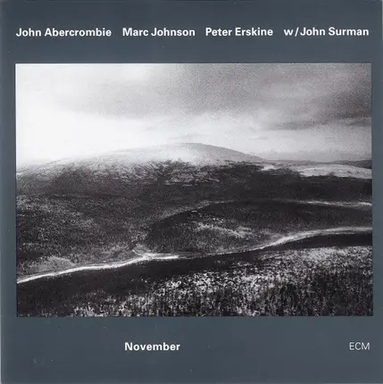 John Abercrombie , Marc Johnson , Peter Erskine W / John Surman - November