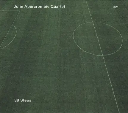 John Abercrombie Quartet - 39 Steps