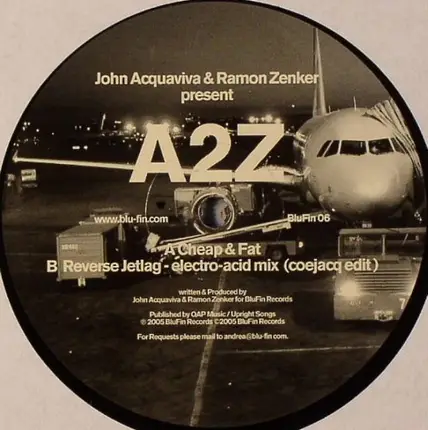 John Acquaviva & Ramon Zenker Present A2Z - Cheap & Fat