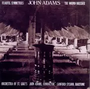 CD - John Adams - Fearful Symmetries / The Wound-Dresser - Club Edition
