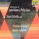 CD - John Adams & Philip Glass - Robert McDuffie , Christoph Eschenbach , Houston Symphony Orchestra - Violin Concertos