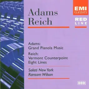 John Adams - Grand Pianola Music / Vermont Counterpoint / Eight Lines