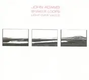 John Adams - Shaker Loops / Light Over Water