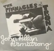 7inch Vinyl Single - John Allan Armstrong - The Pinnacles Of Trona