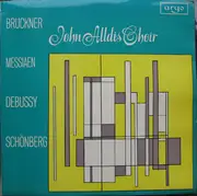 LP - John Alldis Choir , Anton Bruckner / Olivier Messiaen / Claude Debussy / Arnold Schoenberg - Bruckner / Messiaen / Debussy / Schönberg - Insert