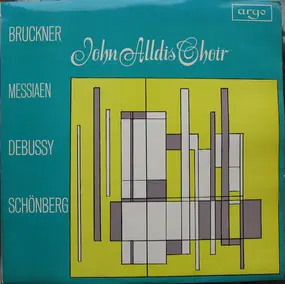 John Alldis Choir - Bruckner / Messiaen / Debussy / Schönberg