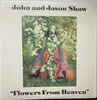 LP - John And Jason Shaw - Flowers From Heaven