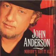 CD - John Anderson - Nobody's Got It All