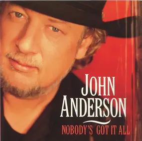 John Anderson - Nobody's Got It All