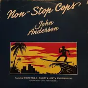 7inch Vinyl Single - John Anderson - Non-Stop Cops