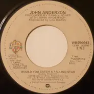 John Anderson - Would You Catch A Falling Star / I Danced With San Antone Rose
