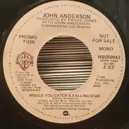 John Anderson - Would You Catch A Falling Star