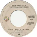 7inch Vinyl Single - John Anderson - Your Lying Blue Eyes