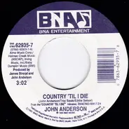 John Anderson - Country 'Til I Die