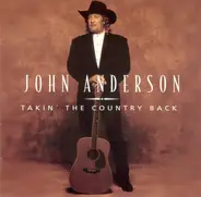 John Anderson - Takin' The Country Back