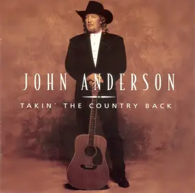 John Anderson - Takin' The Country Back