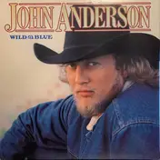 John Anderson - Wild & Blue