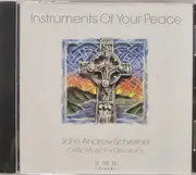 CD - John Andrew Schreiner - Instruments Of Your Peace