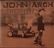 John Arch - A Twist Of Fate