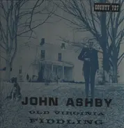 John Ashby - Old Virginia Fiddling