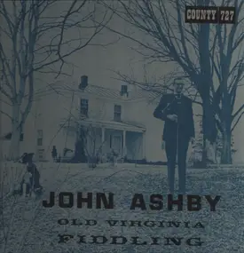 JOHN ASHBY - Old Virginia Fiddling