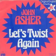 John Asher / The Ashers - Let's Twist Again / Twister