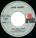 7inch Vinyl Single - John Asher / The Ashers - Let's Twist Again / Twister