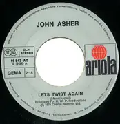 7inch Vinyl Single - John Asher / The Ashers - Let's Twist Again / Twister
